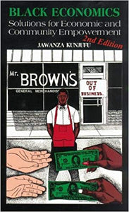 Black Economics: Solutions for Economic and Community Empowerment Paperback – 1 Sept. 2002 by Dr. Jawanza Kunjufu (Author)