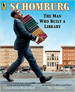 Schomburg: The Man Who Built a Library Paperback – Picture Book, 1 Sept. 2019 by Carole Boston Weatherford  (Author)
