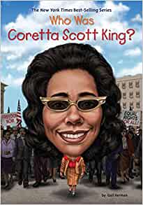 Who Was Coretta Scott King? Paperback – Illustrated, 13 Dec. 2017 by Gail Herman  (Author)