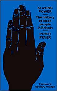 Staying Power: The History of Black People in Britain Paperback – 20 Sept. 2018
