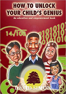 How to Unlock Your Child's Genius Paperback – 18 Sept. 2019 by David Simon  (Author)