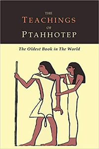 The Teachings of Ptah Hotep